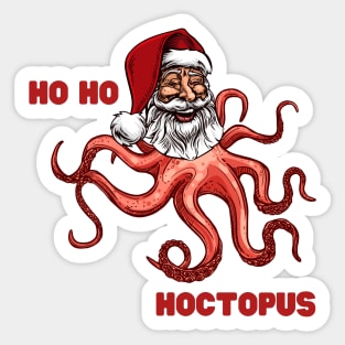 Santa Claus Ho Ho Hoctopus Octopus Ho Ho Ho Hohoho Jolly Santa Weird Alien Tentacles Octopi Funny Christmas Gift for Weirdos Laughing Santa Sticker